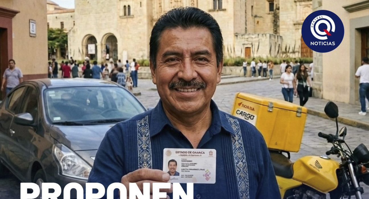 Proponen licencia Dual para Oaxaca Central Q Noticias