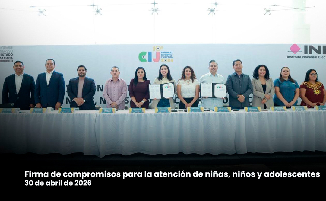 Firman compromisos para la atención de niñas, niños y adolescentes Central Q Noticias Oaxaca